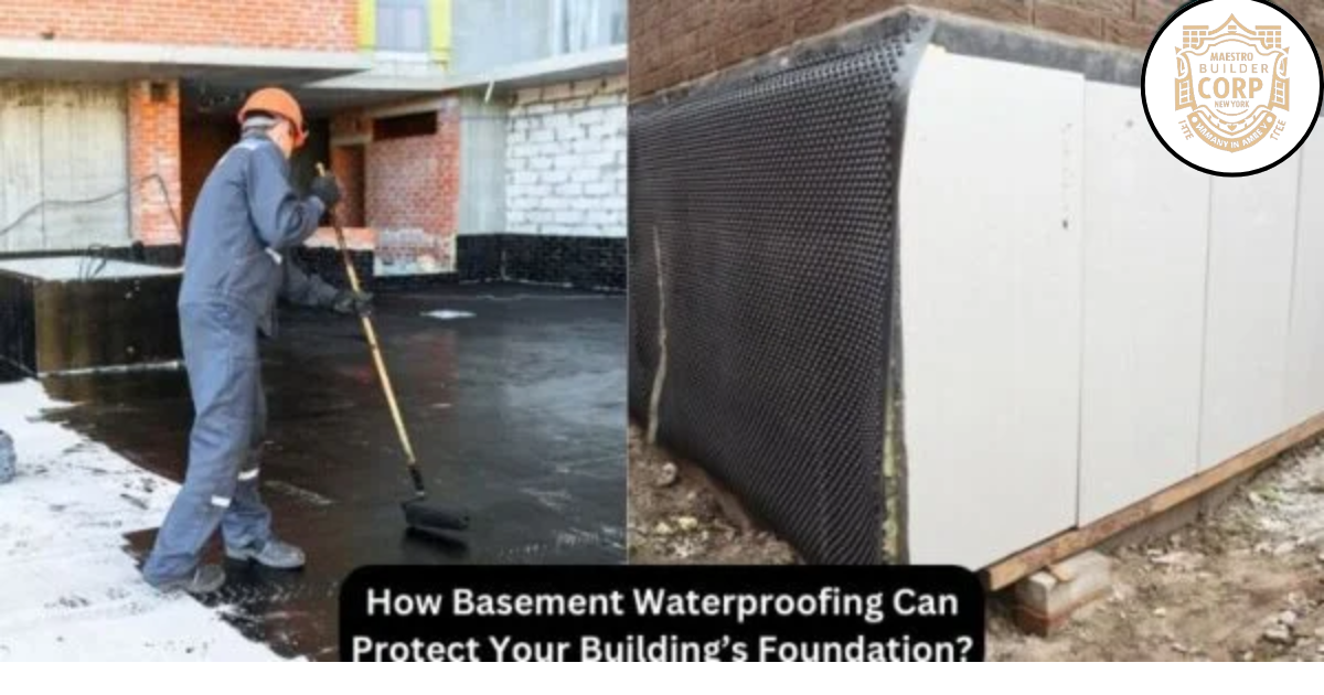 How Basement Waterproofing Can Protect Your Building’s Foundation